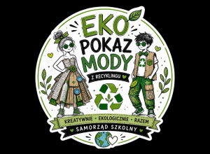Logo przedstawia ekologiczny pokaz mody organizowany przez Samorząd Szkolny. Motywy recyklingu, zieleni i kreatywnych strojów podkreślają troskę o środowisko i wspólne działania uczniów.