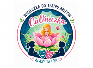 Magiczna podróż do świata „Calineczki”.